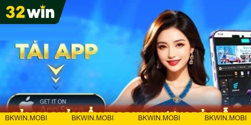 Tải App 32WIN - Đưa Trải Nghiệm Cá Cược Đỉnh cao