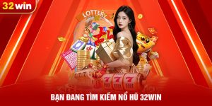 32Win | Link enter Nổ Hũ Bắn Cá Casino Game Bài 32win | 2026
